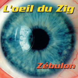 L'oeil du Zig