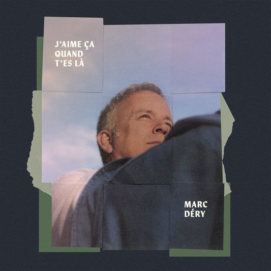 Marc Déry - J'aime ça quand t'es là (Vinyle)
