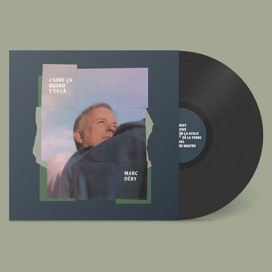 Marc Déry - J'aime ça quand t'es là (Vinyle)